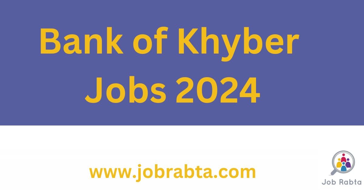 Bank of Khyber Jobs 2024