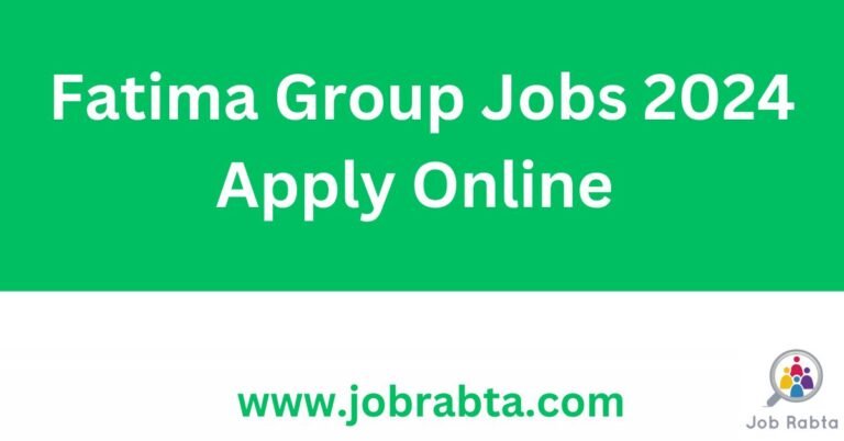 Fatima Group Jobs 2024