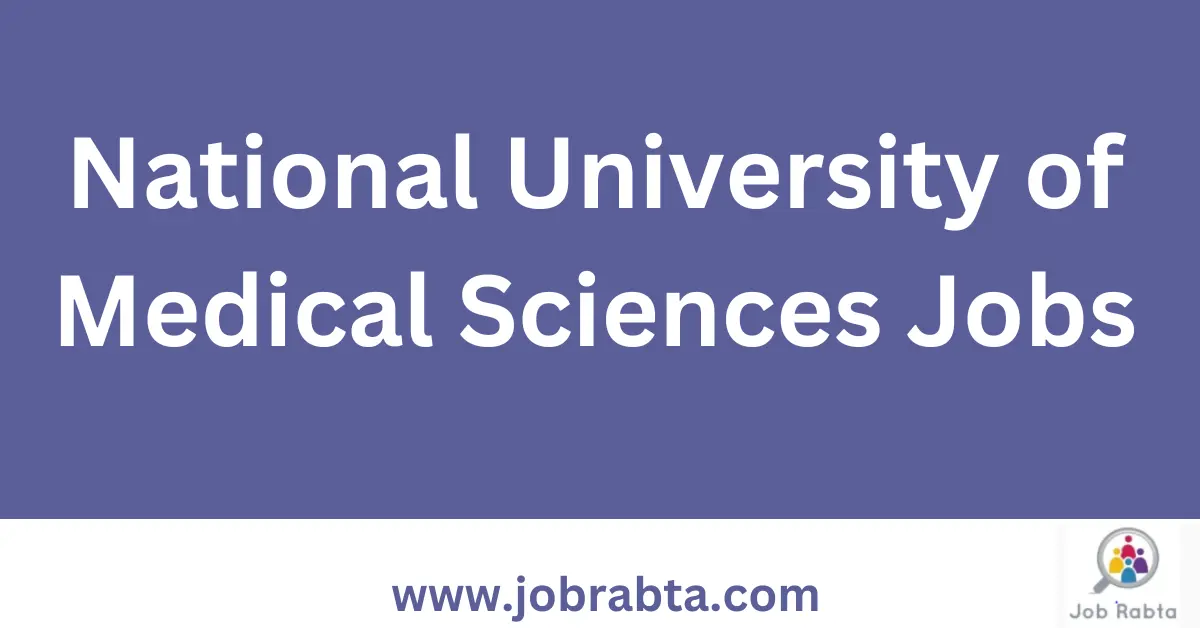 National University of Medical Sciences Jobs