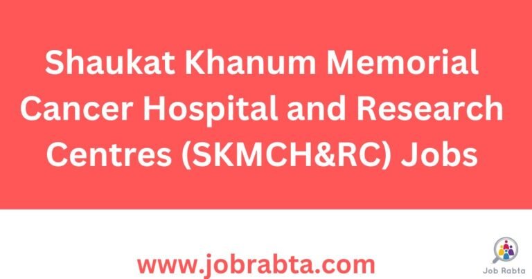 Shaukat Khanum Hospital Jobs