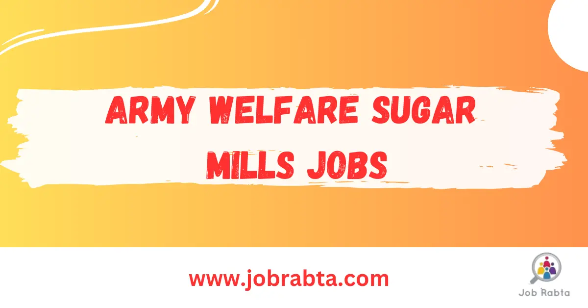 Army Welfare Sugar Mills Jobs