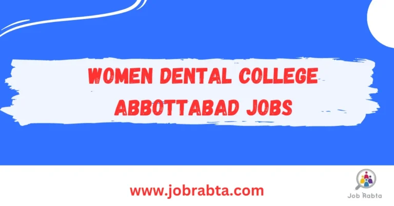 Women Dental College Abbottabad Jobs