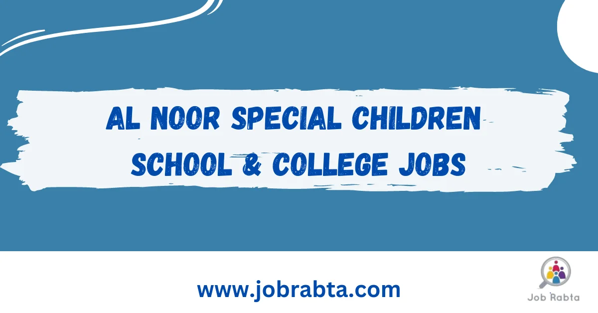 Al Noor Special Children School & College Vacancies