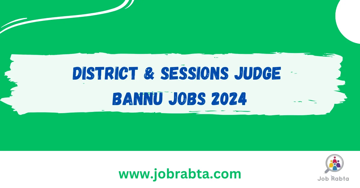 District & Sessions Judge Bannu Jobs 2024