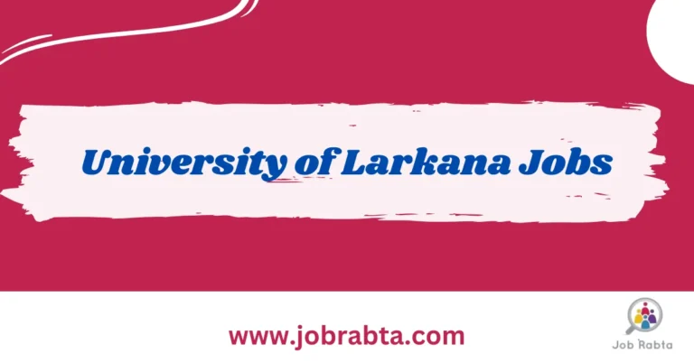 University of Larkana Jobs