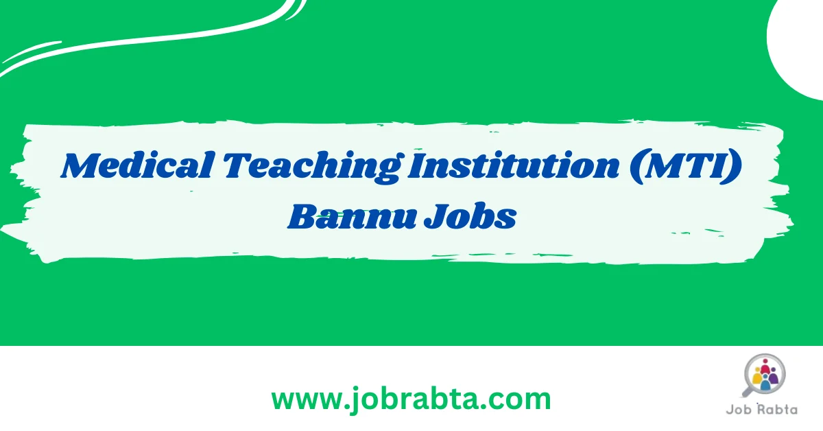 Medical Teaching Institution Bannu Jobs