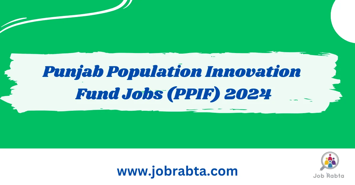 Punjab Population Innovation Fund Jobs 2024