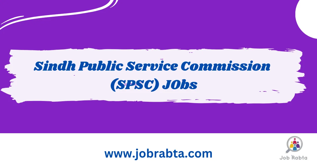 Latest SPSC Jobs 2025 Sindh Public Service Commission Apply Online SPSC Jobs