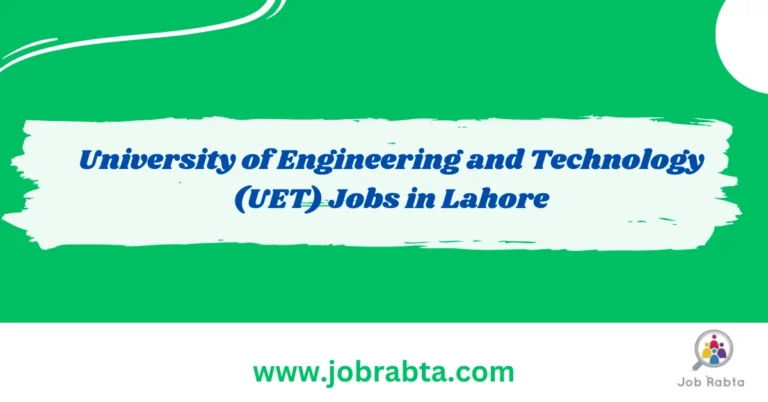 University of Engineering and Technology Jobs